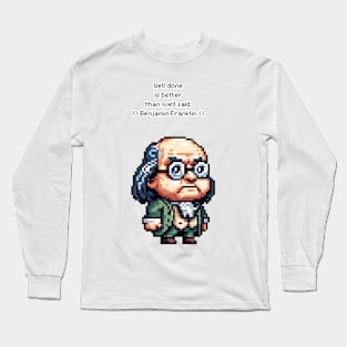 Ben Franklin: Wisdom in Pixels Long Sleeve T-Shirt